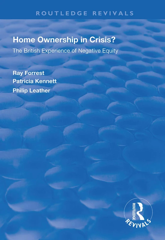 Home Ownership in Crisis?: The British Experience of Negative Equity (Routledge Revivals)