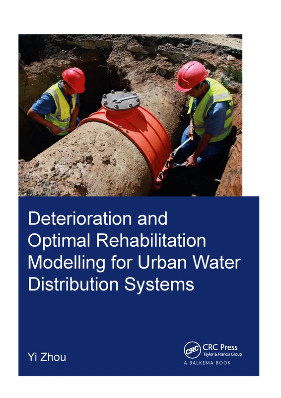 Deterioration and Optimal Rehabilitation Modelling for Urban Water Distribution Systems (IHE Delft PhD Thesis Series) - Image 1