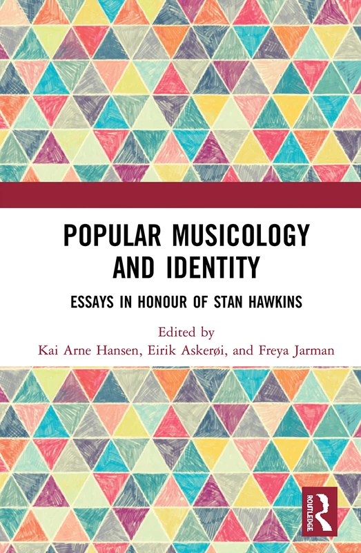 Routledge - Popular Musicology and Identity: Stan Hawkins Essays