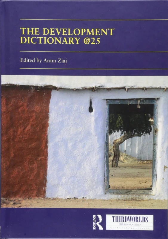 Routledge The Development Dictionary @25 - Post-Development