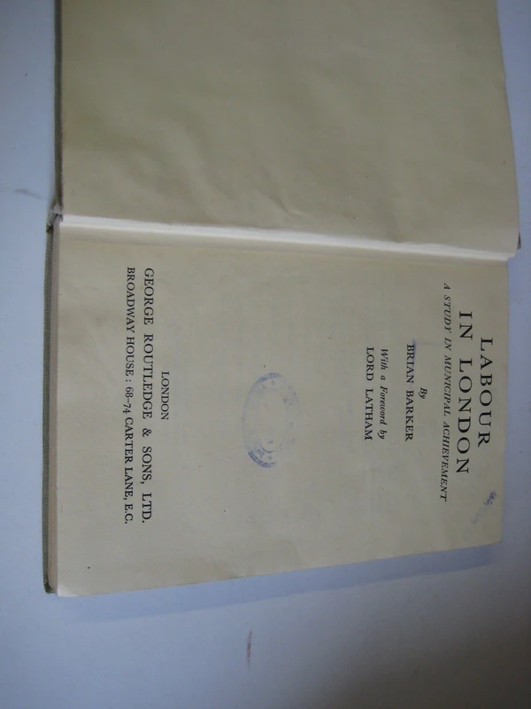 Labour in London: A Study in Municipal Achievement: 1 (Routledge Library Editions: The Labour Movement)