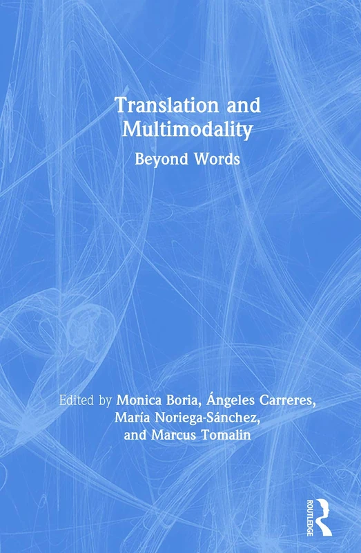 Routledge Translation and Multimodality: Beyond Words Book