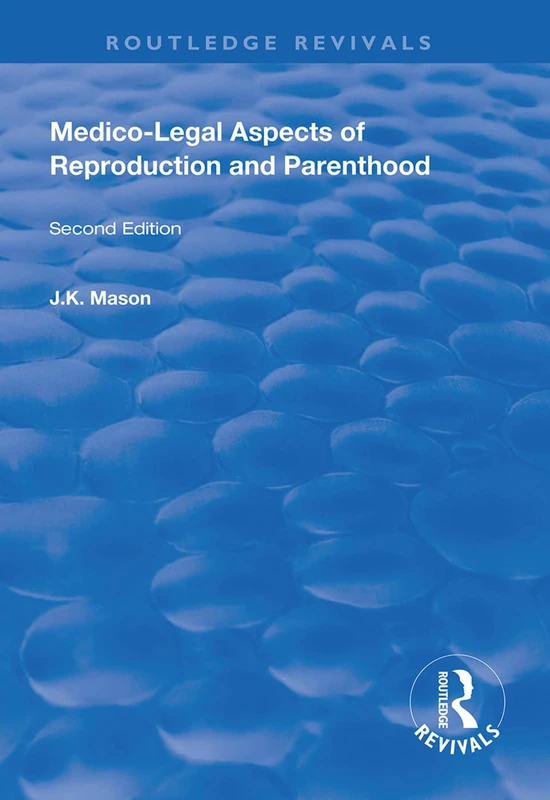 Medico-Legal Aspects of Reproduction and Parenthood (Routledge Revivals)
