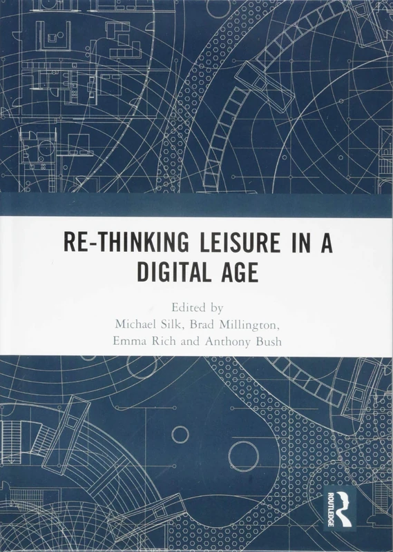 Re-thinking Leisure in a Digital Age