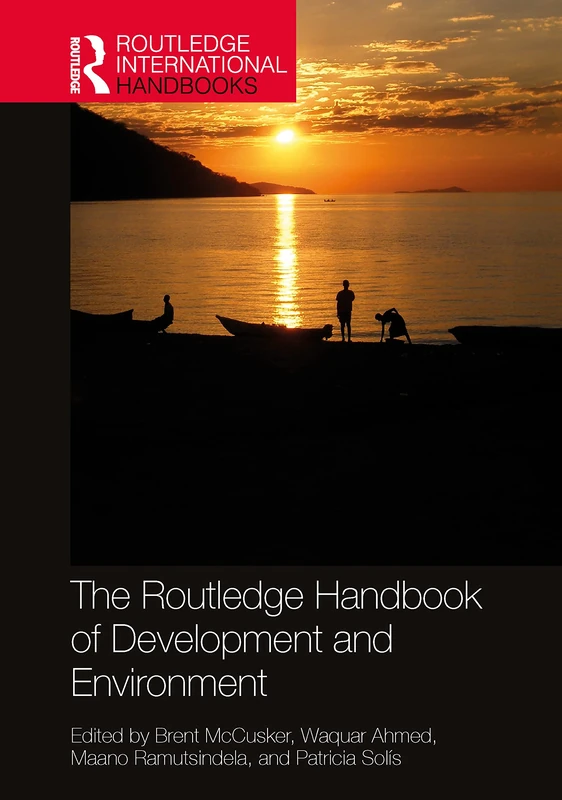 The Routledge Handbook of Development and Environment (Routledge International Handbooks)