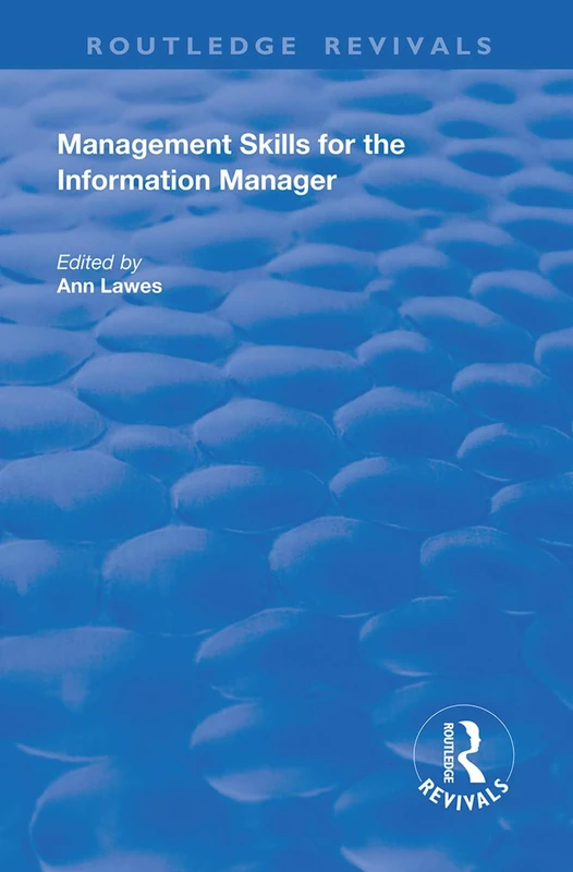 Management Skills for the Information Manager (Routledge Revivals)