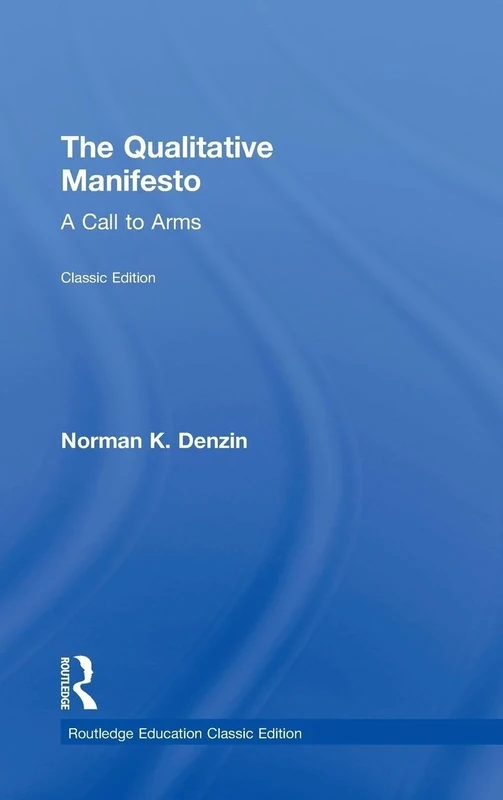 The Qualitative Manifesto: A Call to Arms (Routledge Education Classic Edition)