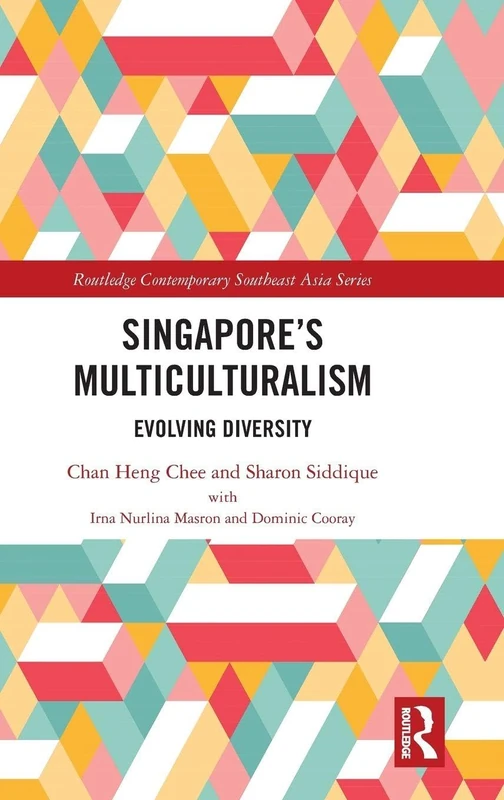 Routledge Singapore's Multiculturalism: Evolving Diversity