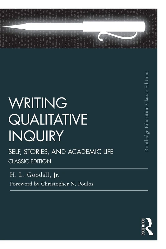 Writing Qualitative Inquiry: Self, Stories, and Academic Life (Routledge Education Classic Edition) - Image 1