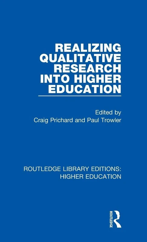 Routledge Realizing Qualitative Research into Higher Education