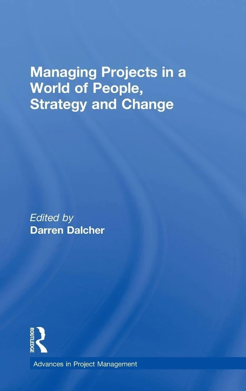 Routledge Managing Projects in a World of People, Strategy and Change