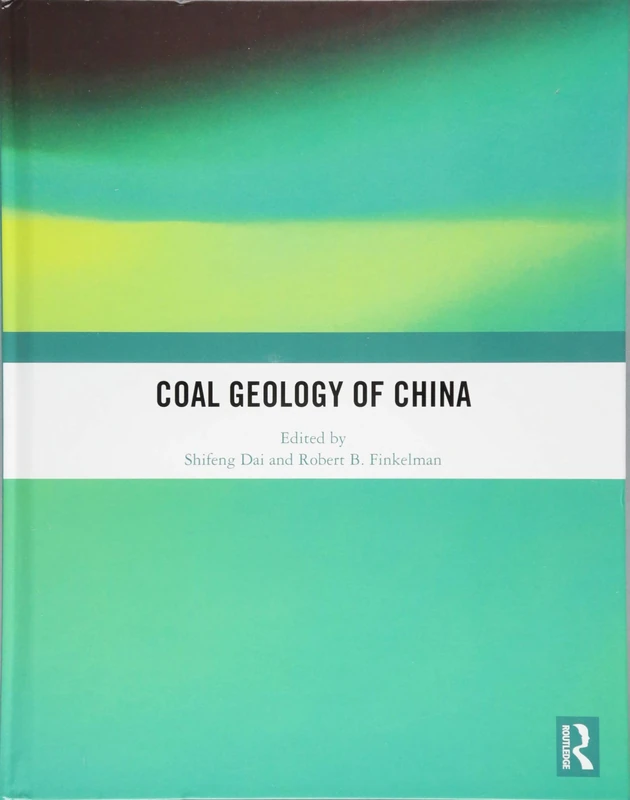 Routledge Coal Geology of China - Academic Reference Book