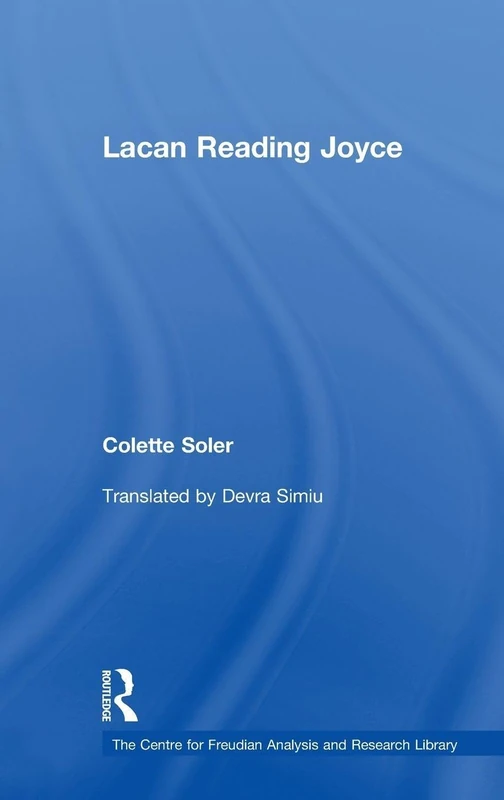 Lacan Reading Joyce (The Centre for Freudian Analysis and Research Library (CFAR))