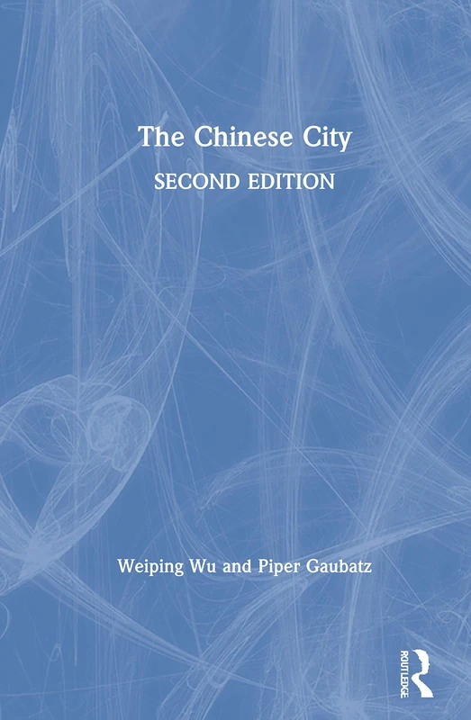 Routledge - The Chinese City - Urban Studies and Geography