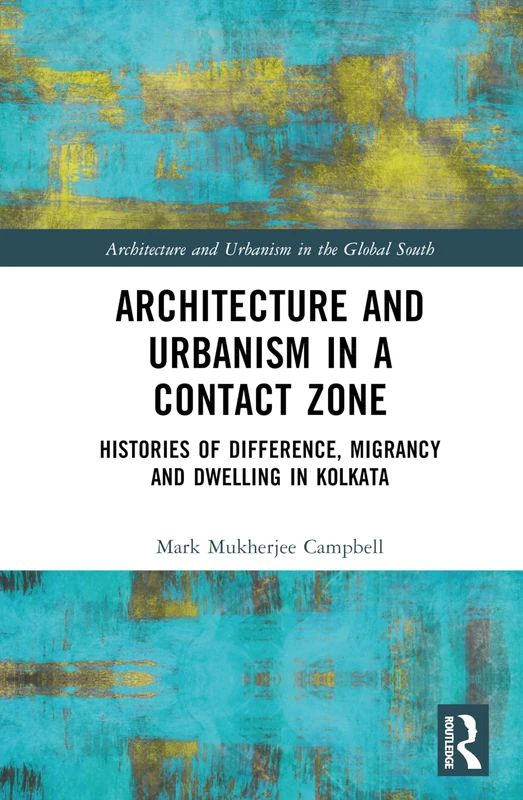 Routledge Architecture and Urbanism in a Contact Zone Book