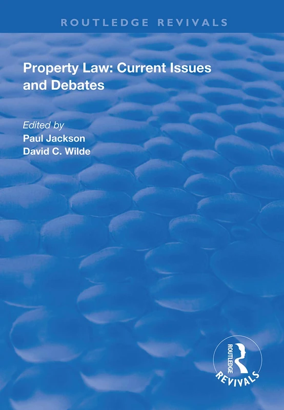 Property Law: Current Issues and Debates (Routledge Revivals) - Image 1