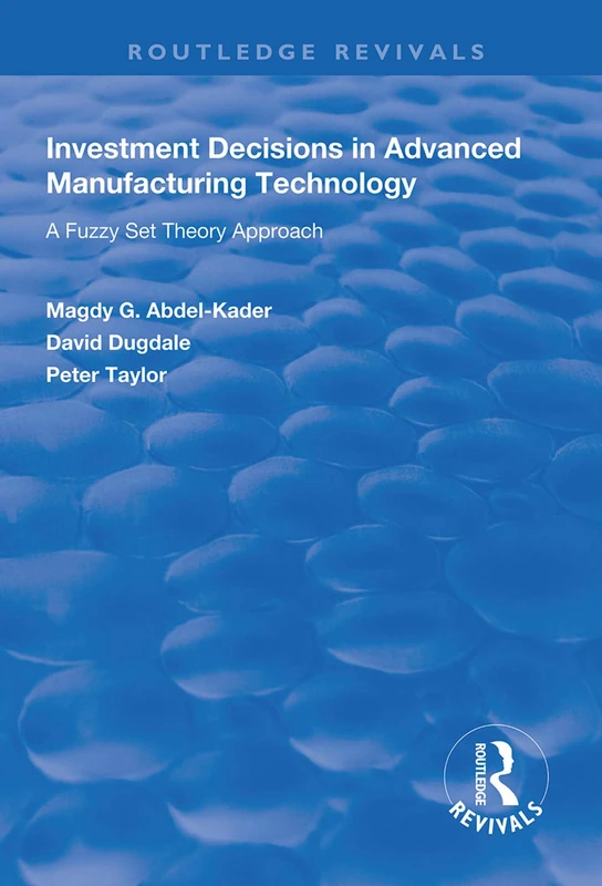 Routledge Investment Decisions in Advanced Manufacturing Tech - Image 1