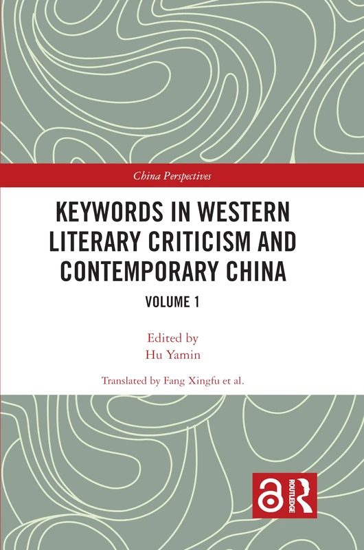 Routledge Keywords in Western Literary Criticism and China Vol 1
