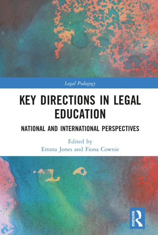 Routledge Key Directions in Legal Education - Law Pedagogy