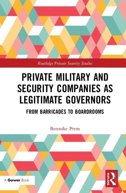 Routledge Private Military and Security Companies Book