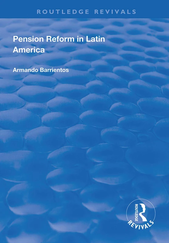 Pension Reform in Latin America (Routledge Revivals)