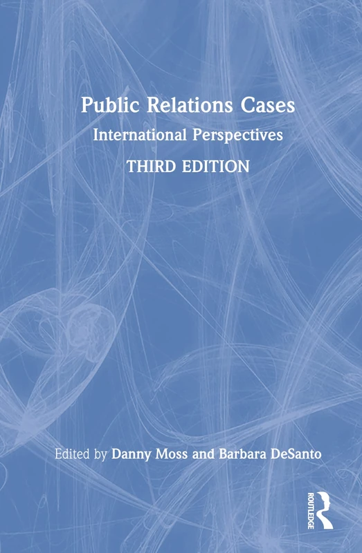 Routledge Public Relations Cases: International Perspectives