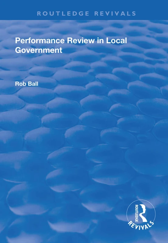 Performance Review in Local Government (Routledge Revivals)