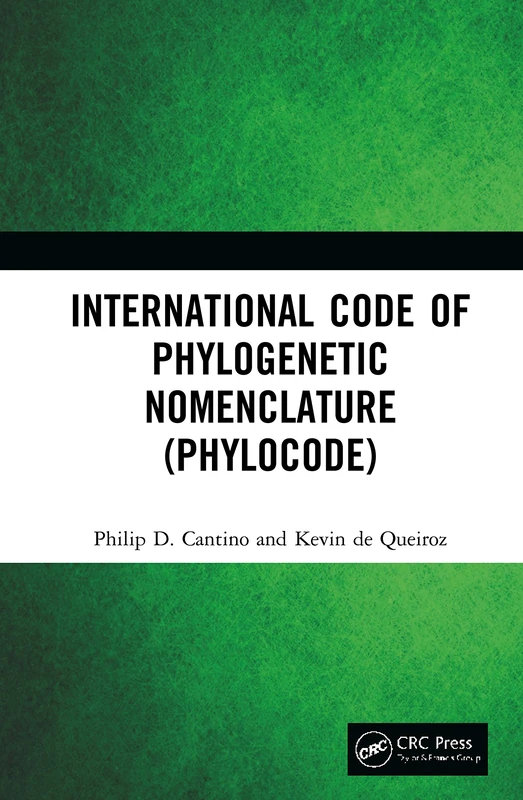 International Code of Phylogenetic Nomenclature (PhyloCode): Version 6*