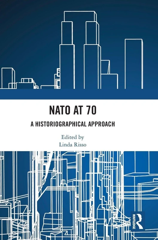 NATO at 70: A Historiographical Approach