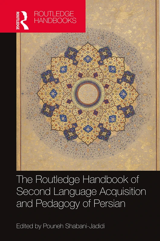 The Routledge Handbook of Second Language Acquisition and Pedagogy of Persian