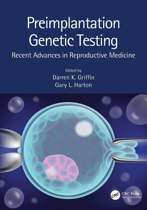 Preimplantation Genetic Testing: Recent Advances in Reproductive Medicine