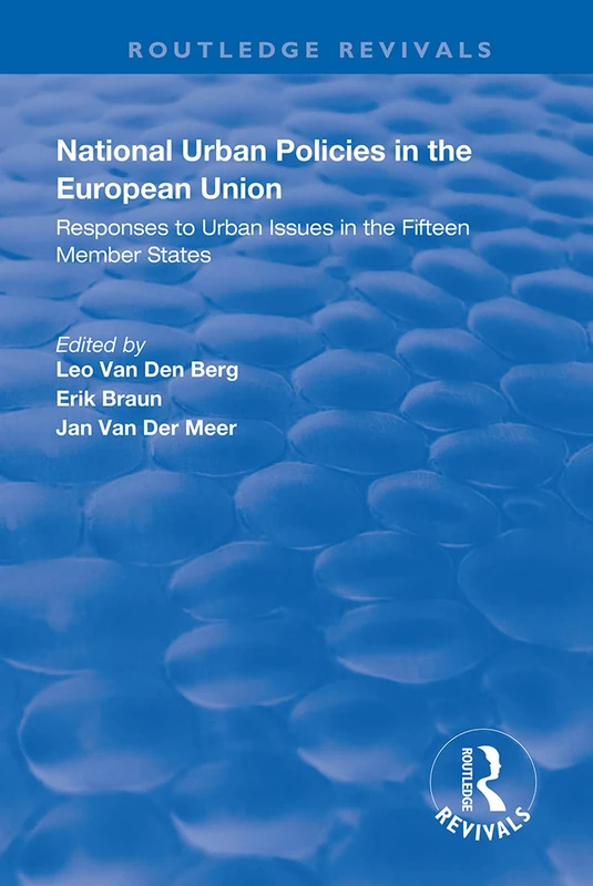 National Urban Policies in the European Union: Responses to urban issues in the fifteen member states (Routledge Revivals)