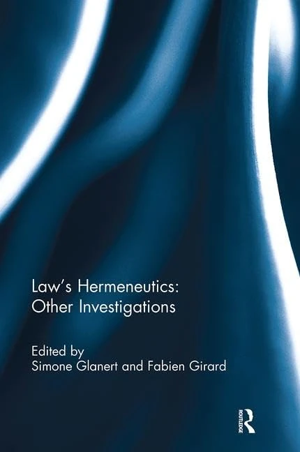 Law's Hermeneutics: Other Investigations