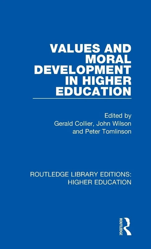 Routledge Values and Moral Development in Higher Education