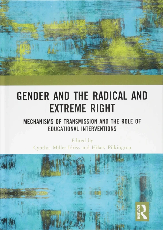 Gender and the Radical and Extreme Right: Mechanisms of Transmission and the Role of Educational Interventions