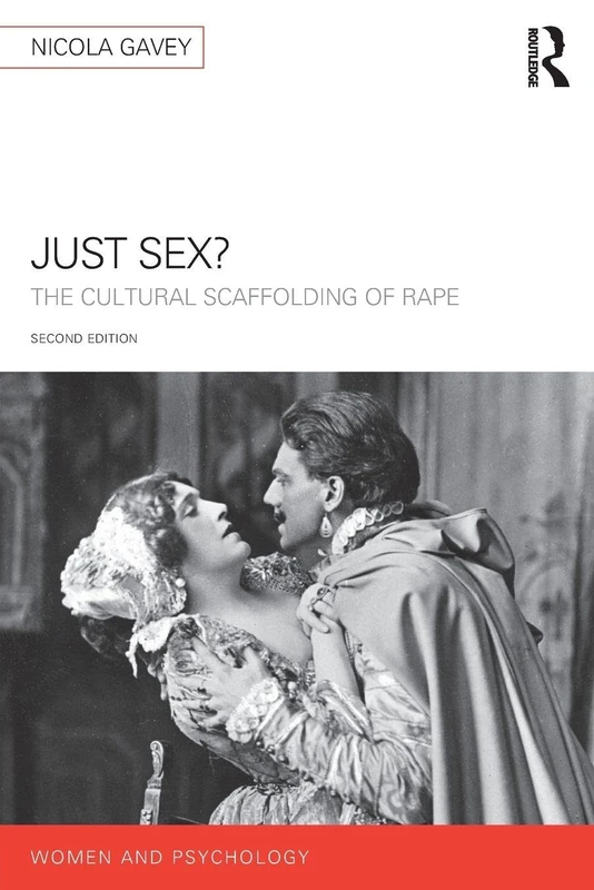 Just Sex?: The Cultural Scaffolding of Rape (Women and Psychology) - Image 1