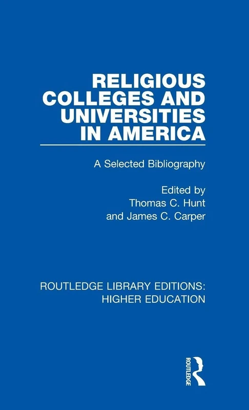 Routledge Religious Colleges and Universities Bibliography