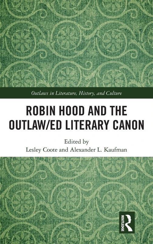Routledge Robin Hood and the Outlaw/ed Literary Canon