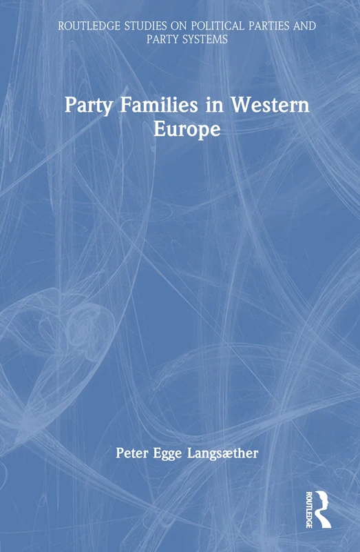 Routledge Party Families in Western Europe - Political Book