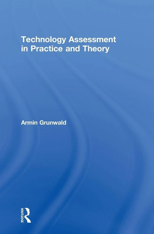 Technology Assessment in Practice and Theory