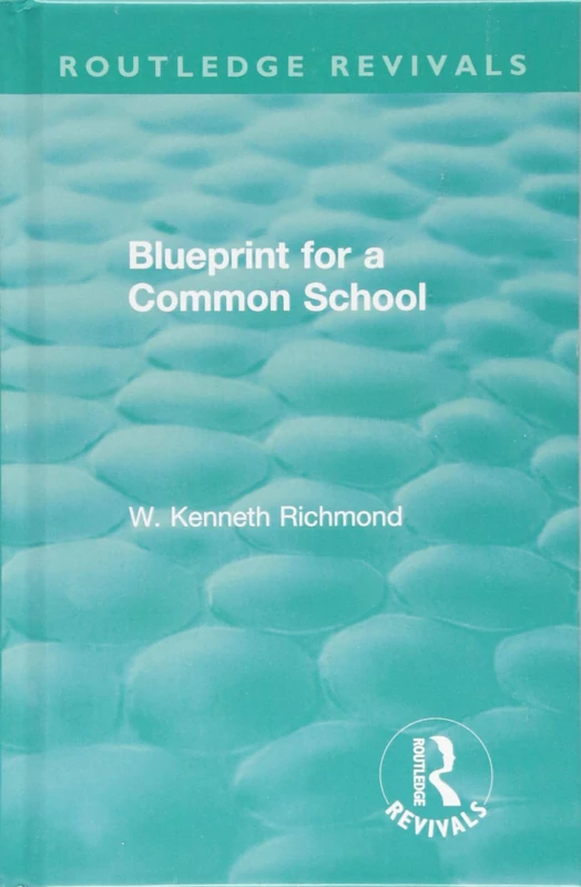 Blueprint for a Common School (Routledge Revivals)