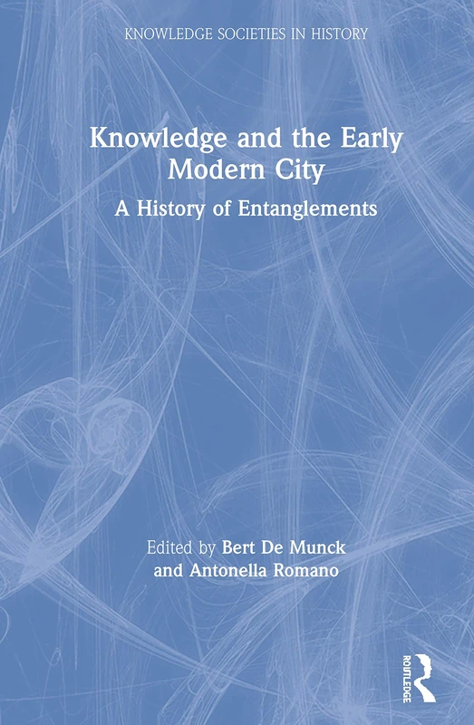 Routledge Knowledge and the Early Modern City History Book