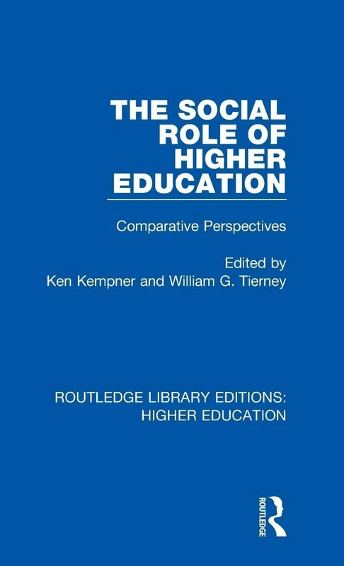 The Social Role of Higher Education: Comparative Perspectives: 13 (Routledge Library Editions: Higher Education)