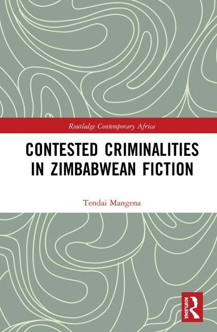 Routledge Contested Criminalities in Zimbabwean Fiction Book