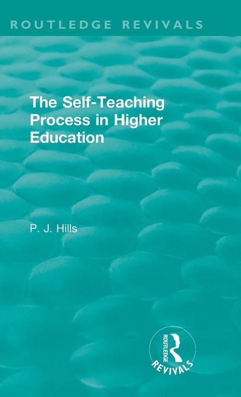 The Self-Teaching Process in Higher Education (Routledge Revivals)