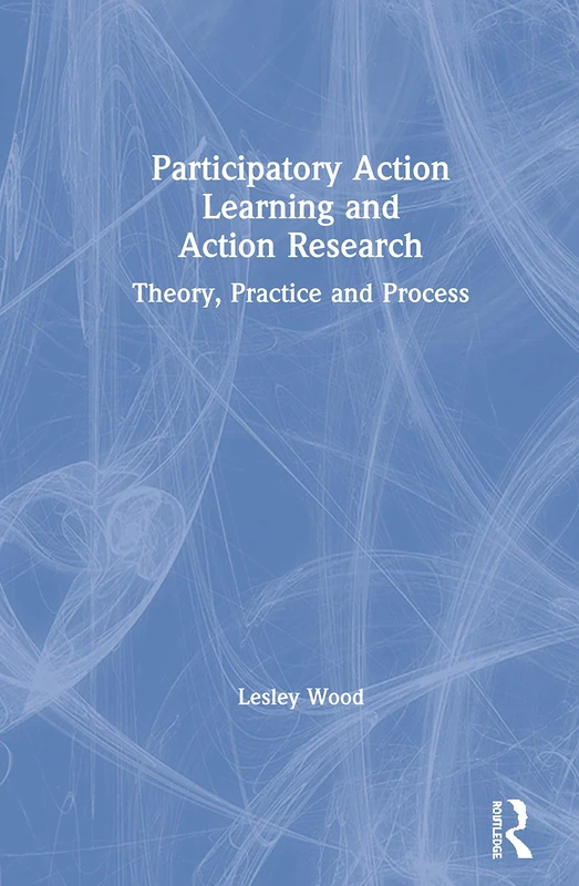 Routledge Participatory Action Learning and Action Research