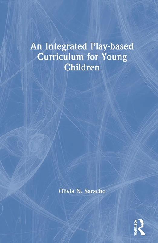 Routledge - An Integrated Play-Based Curriculum for Young Children