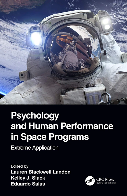Psychology and Human Performance in Space Programs: Extreme Application: 2 (Psychology and Human Performance in Space Programs, Two-Volume Set)