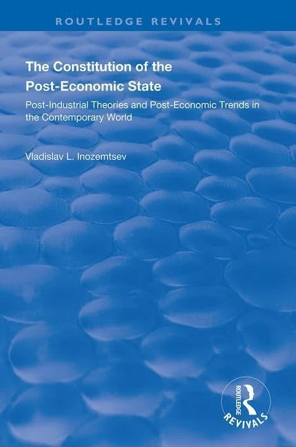 Routledge The Constitution of the Post-Economic State Book