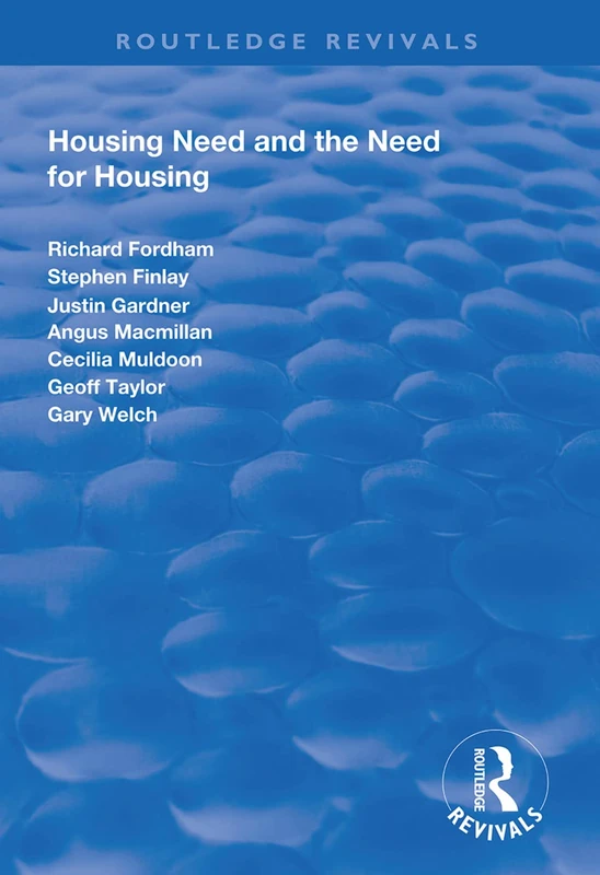 Housing Need and the Need for Housing (Routledge Revivals)